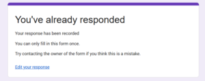 a-pop-up-after-submitting-a-google-form-is-saying-youve-already-responded