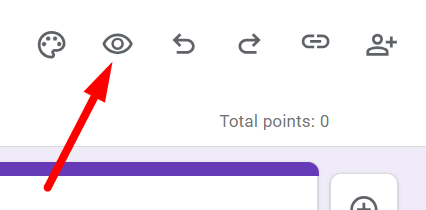 red arrow pointing to preview eye icon in Google Forms toolbar